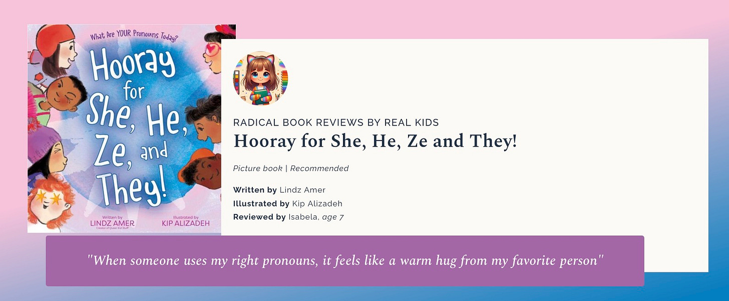 preview of Isabela's radical book review by a real kid, on the story "Hooray for she, he, ze and they!' written by Lindz Amer and illustrated by Kip Alizadeh