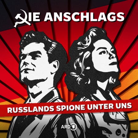 Bild zur Podcast-Serie "Die Anschlags - Russlands Spione unter uns"