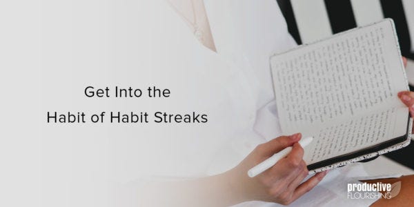 Woman writing in a journal. Text overlay: Get Into the Habit of Habit Streaks