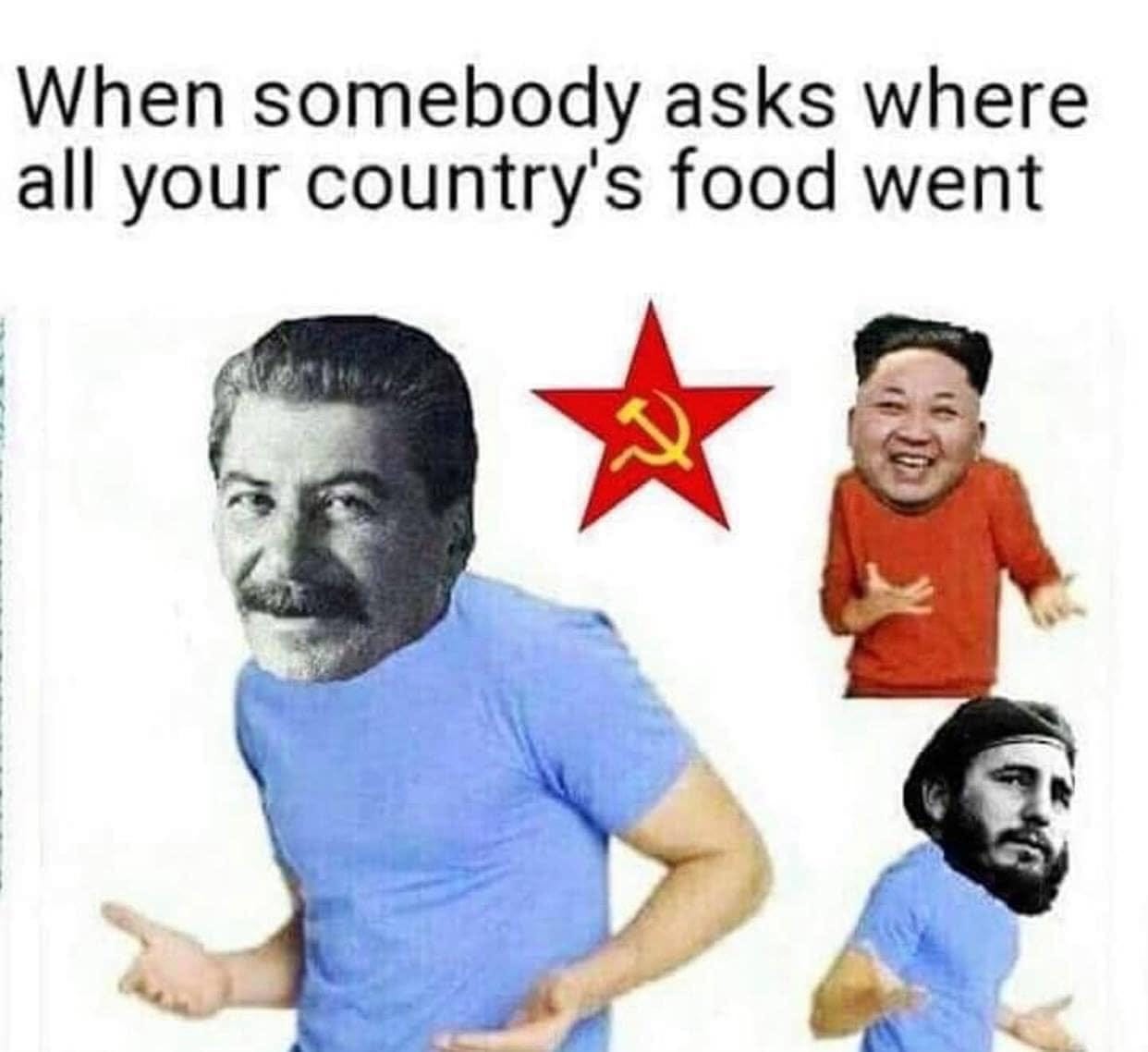 May be a meme of 3 people and text that says 'When somebody asks where all your country's food went +'