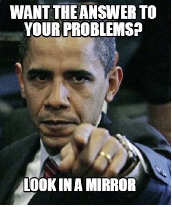 Obama, pointing at camera, with caption "Want the answer to your problems? Look in the mirror"