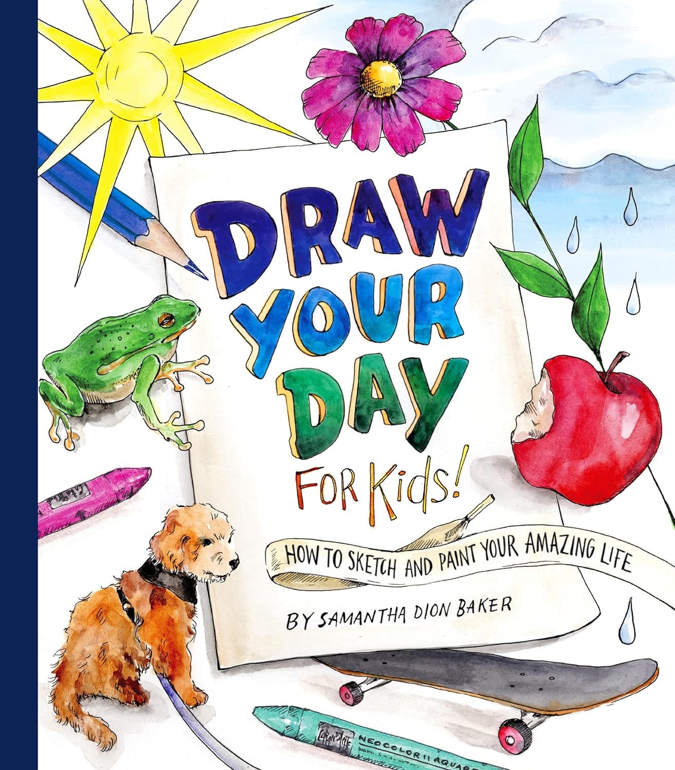 Draw Your Day for Kids cover by Samantha Dion Baker