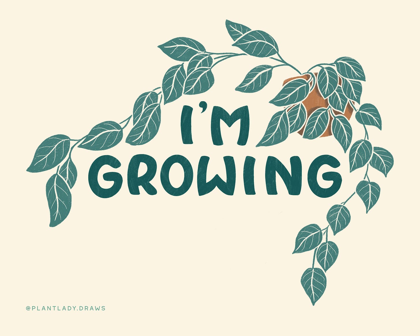 Illustration with the handlettered words "I'm growing" in capital letters. The words are surrounded by a vining plant with leaves that start from a pot in the top right corner and grow down its sides.