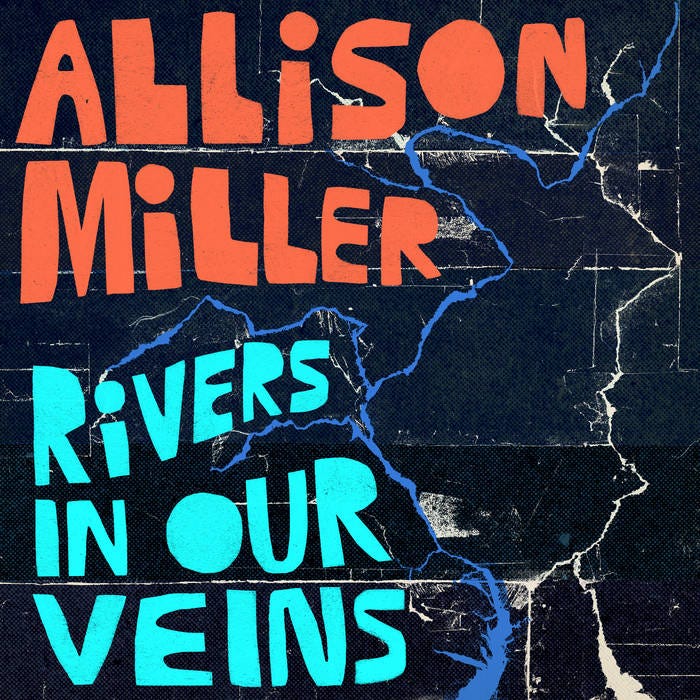 Rivers In Our Veins | Allison Miller