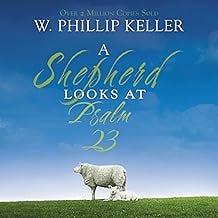 A Shepherd Looks at Psalm 23: Discovering God's Love for You