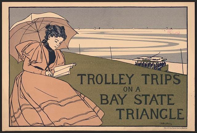 an illustrated advertisementn featuring a woman in a pink dress with a pink parasol reading a book with a trolley in the background. The advertisement reads 'Trolly Trips on a Bay State Triangle'