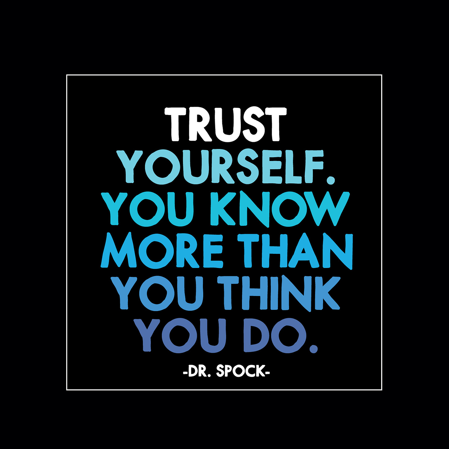 trust yourself" magnet – quotable
