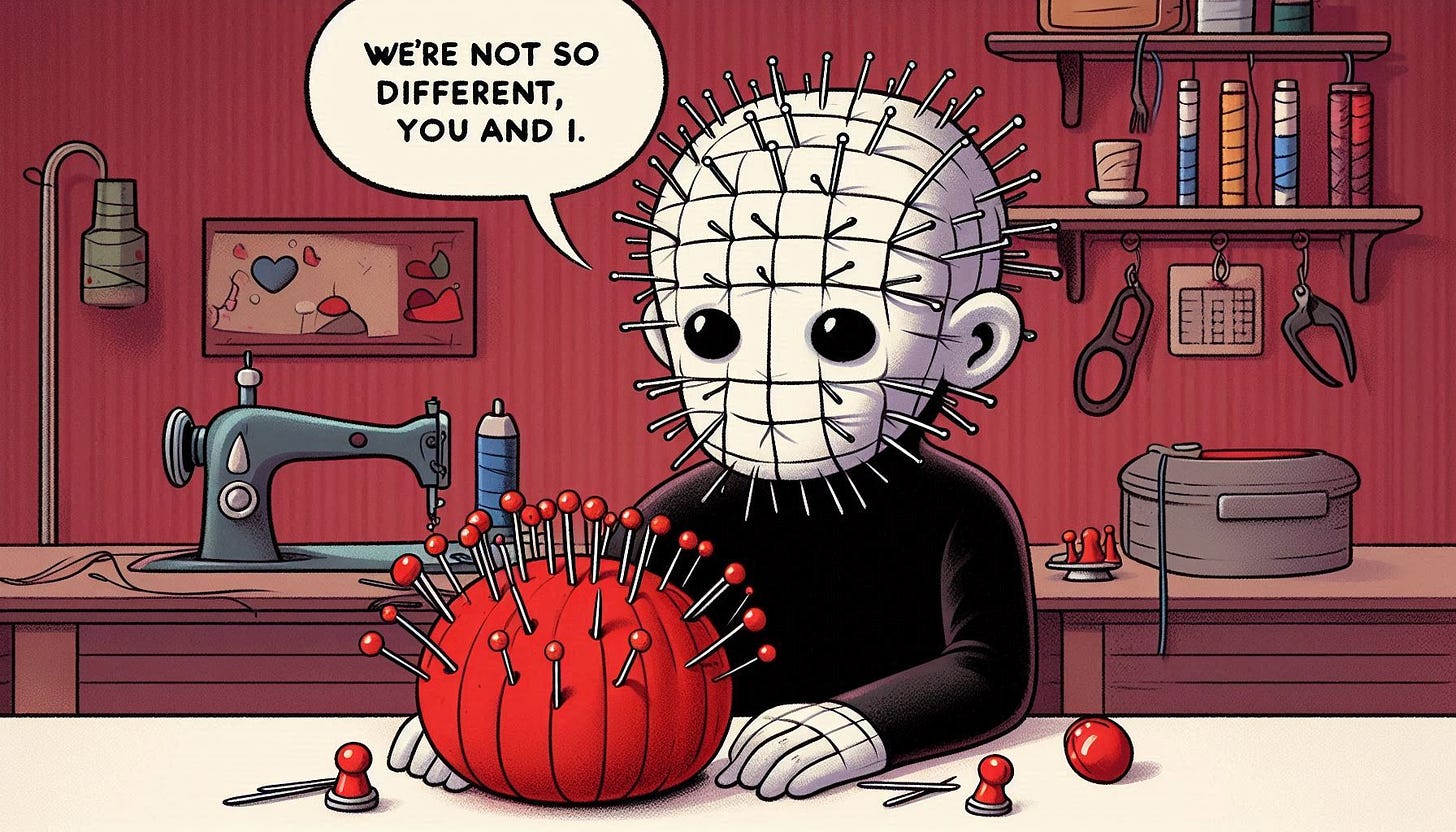 Cartoon illustration: Pinhead from Hellraiser is holding a red pincushion full of pins and needles, looking at it with a dark, serious but reflective expression. Pinhead says, "We're not so different, you and I." The setting is a cozy sewing room with a sewing machine and various sewing supplies in the background. Pinhead's eyes are black.