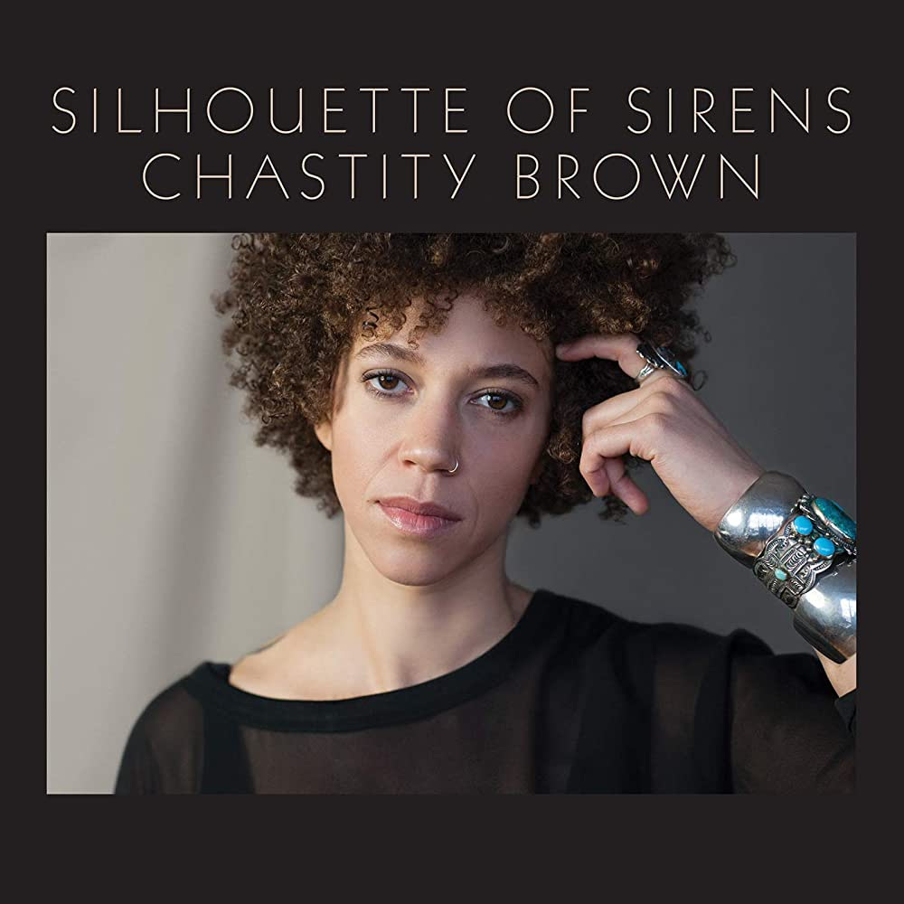 Chastity Brown - Silhouette Of Sirens - Amazon.com Music