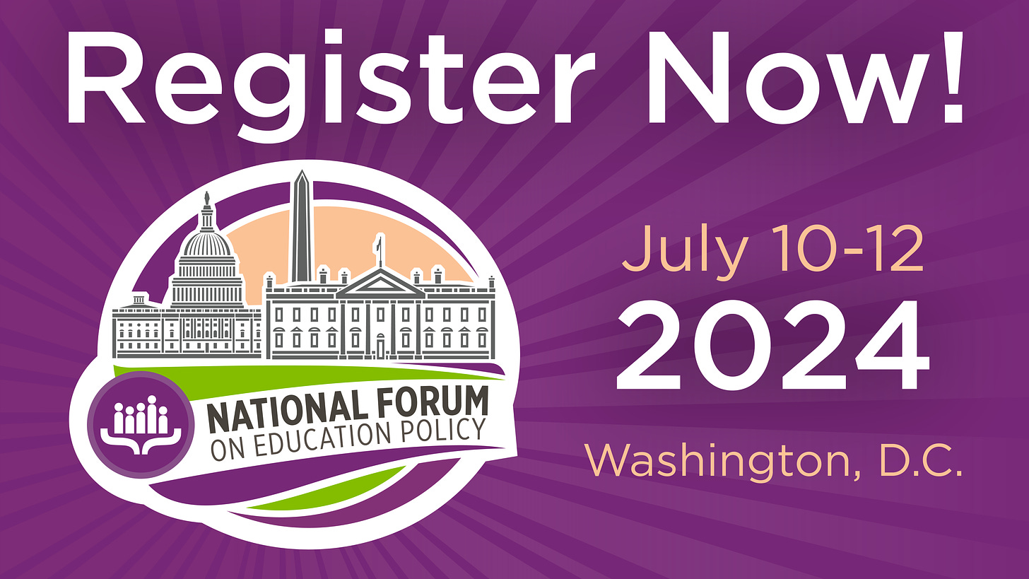 An invitation that leads to the landing page to register for the National Forum on Education Policy July 10-12 2024 in Washington D.C.