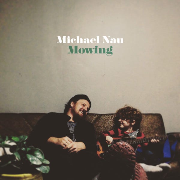 Album cover of Mowing by Michael Nau