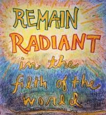 friday love note! (#77) remain radiant in the filth of the world – chinaj  blog