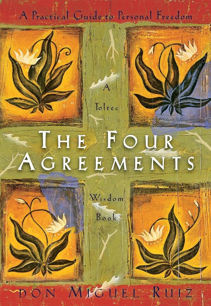 Amazon.com: The Four Agreements: A Practical Guide to Personal Freedom (A  Toltec Wisdom Book): 9781878424310: Don Miguel Ruiz, Janet Mills: Books