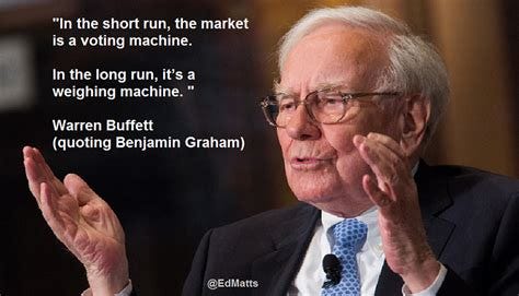 Warren Buffett: 'In the short run the market is a voting machine but in ...