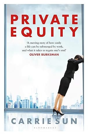 Private Equity: &#39;A vivid account of a world of excess, power, admiration and status&#39;