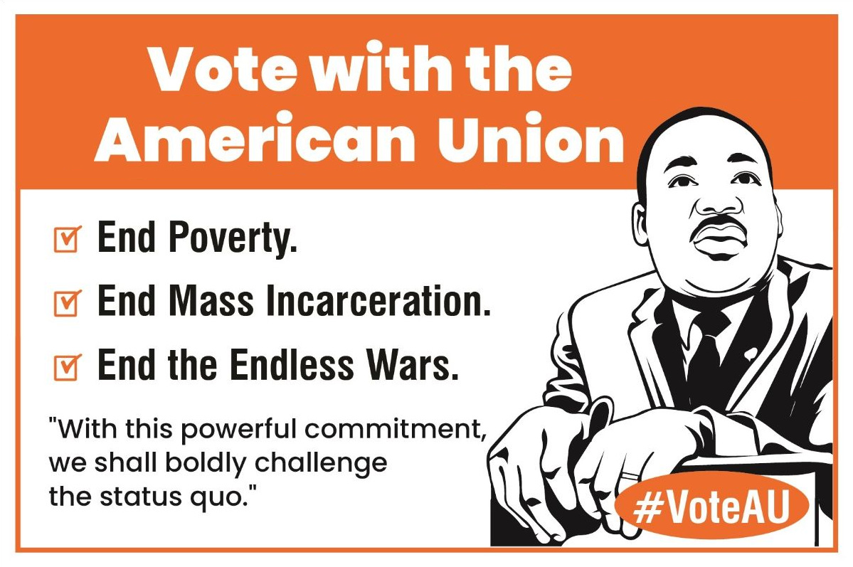 An image of Martin Luther King asks people to Vote with the American Union to end poverty, mass incarceration, and the endless wars