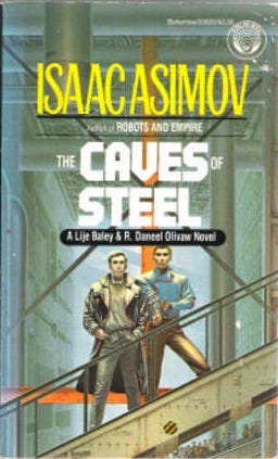 The Caves of Steel by Isaac Asimov