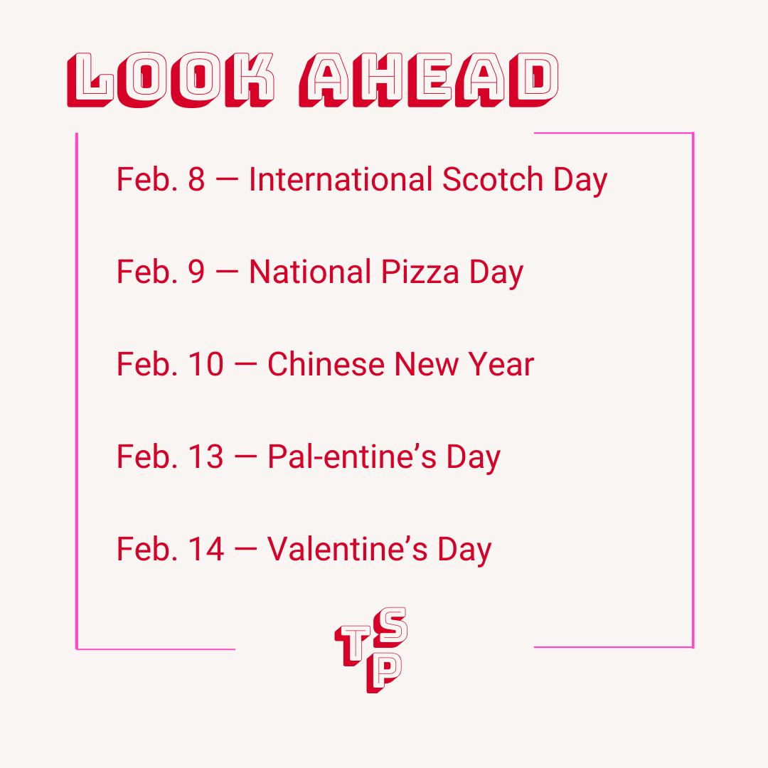 February look ahead calendar for Feb. 8-14