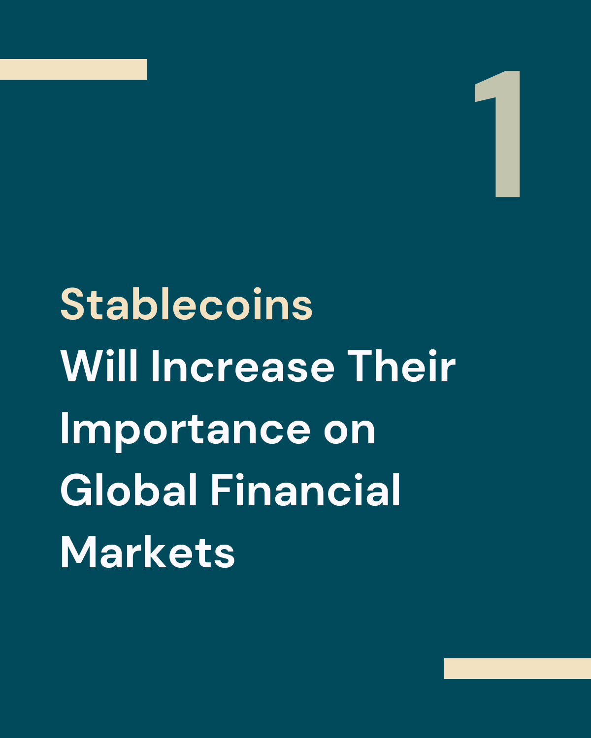 Slide displaying the title 'Stablecoins Will Increase Their Importance on Global Financial Markets' with a large number '1' in the corner and a modern design layout.