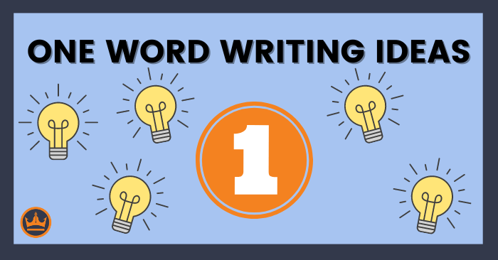 One-Word Writing Prompts: Dozens of Ideas to Get You Started