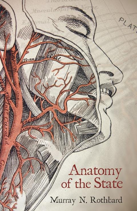 Anatomy of the State by Murray N. Rothbard