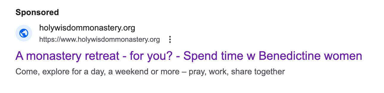 Google targeted ad that reads "A monestary retreat - for you? - Spend time with Benedictine women"