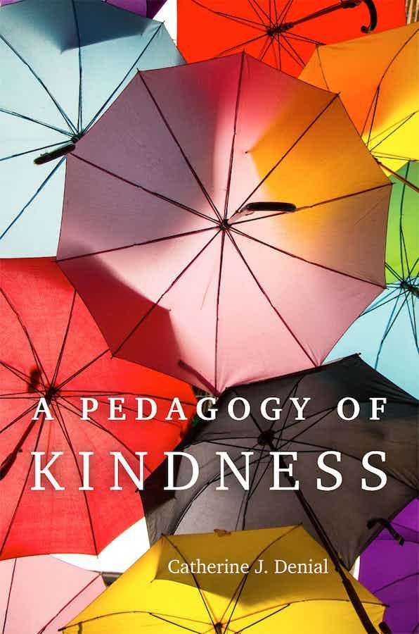 Cover of A Pedagogy of Kindness, with rainbow umbrellas
