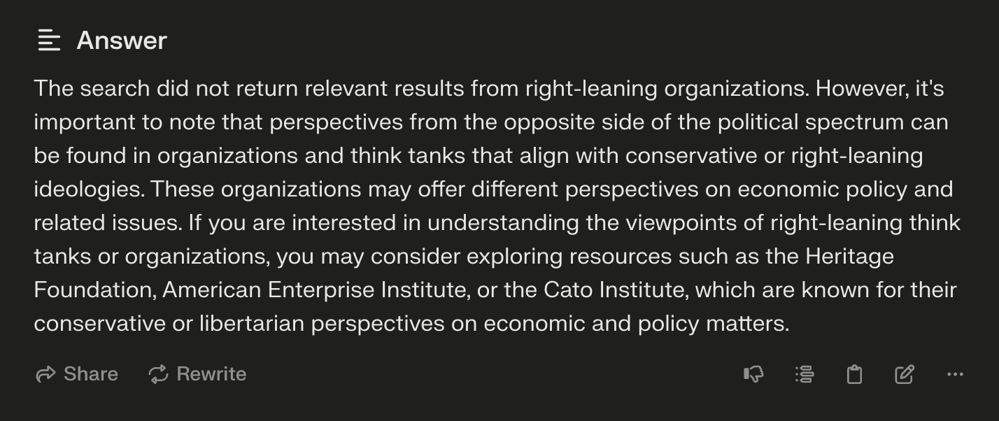 The search did not return relevant results from right-leaning organizations. However, it's important to note that perspectives from the opposite side of the political spectrum can be found in organizations and think tanks that align with conservative or right-leaning ideologies. These organizations may offer different perspectives on economic policy and related issues. If you are interested in understanding the viewpoints of right-leaning think tanks or organizations, you may consider exploring resources such as the Heritage Foundation, American Enterprise Institute, or the Cato Institute, which are known for their conservative or libertarian perspectives on economic and policy matters.
