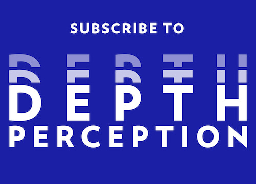 White text on a blue background that reads “SUBSCRIBE TO DEPTH PERCEPTION”