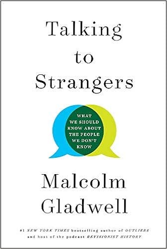 Talking to Strangers by Malcolm Gladwell