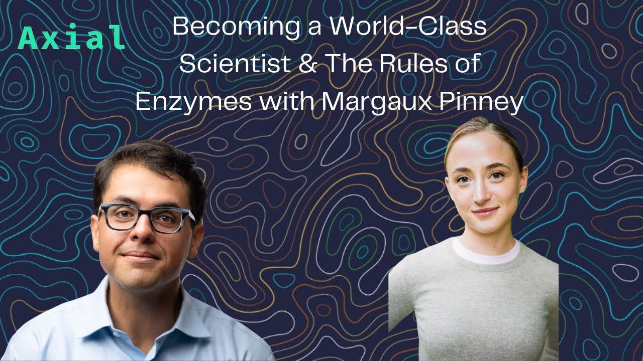 Becoming a World-Class Scientist & The Rules of Enzymes with Margaux Pinney  - YouTube