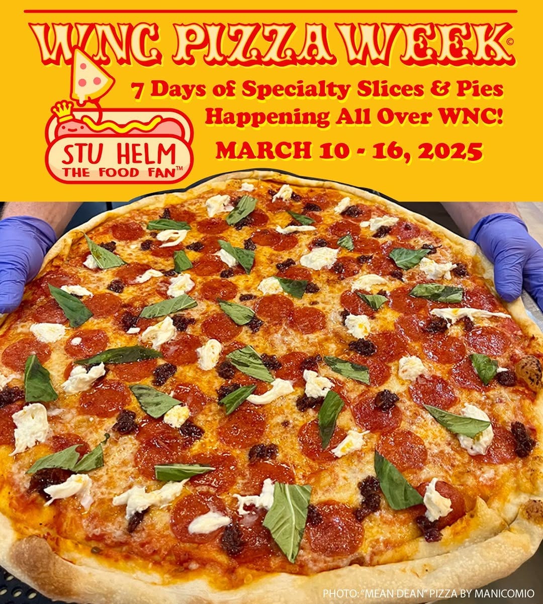 May be an image of pizza and text that says 'WONG PIZZA W EEK 7 Days of Specialty Slices ६ Pies Happening AH1 Over WNC! MARCH 10 - 16, 2025 STU STUHELM HELM TH FOOD FAN™ PHOTO:IMEANDEAN'PZZABYMANCOMIO DEAN" PIZZA BY MANICOMIO PHOTO: MEAN'