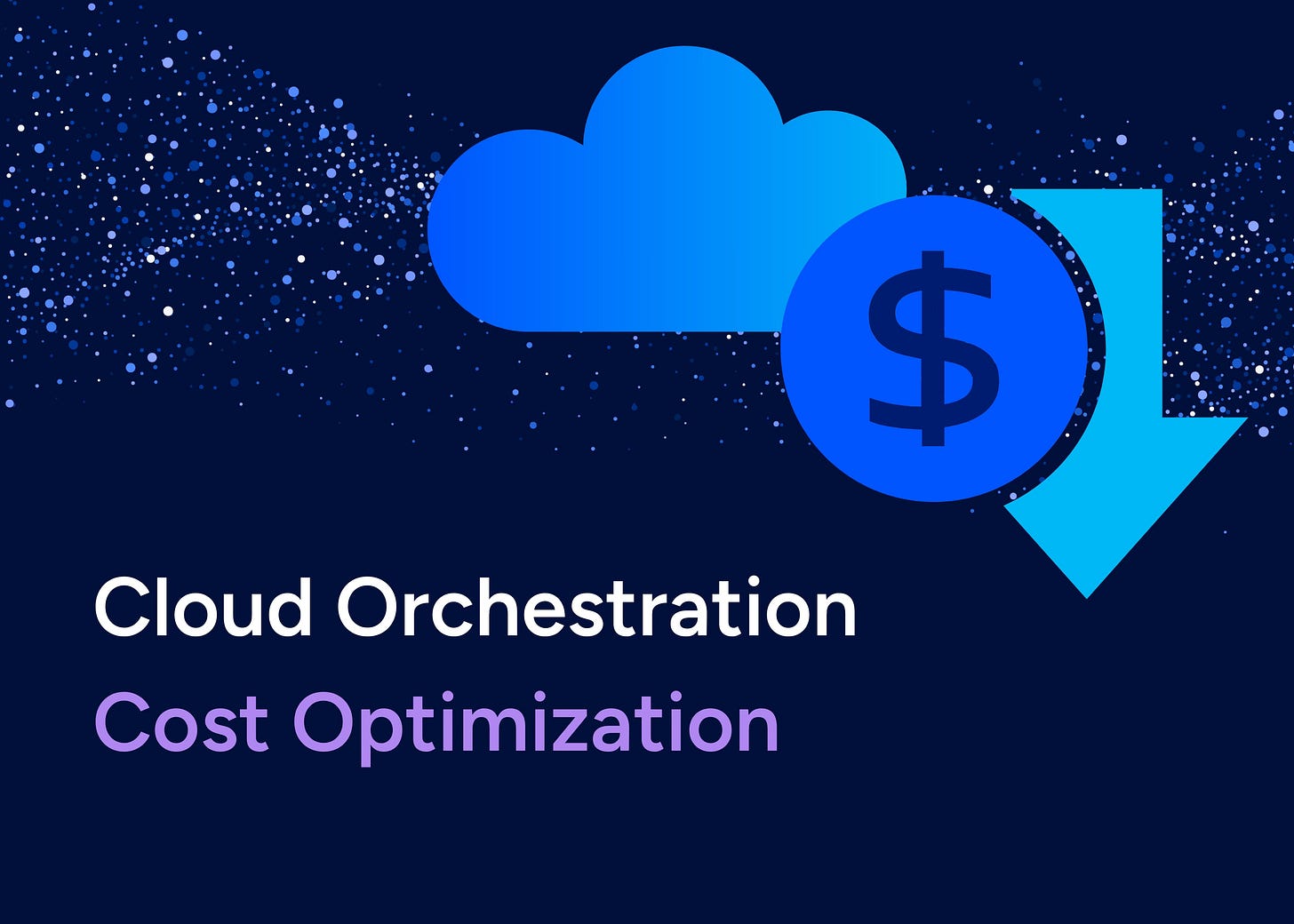 An image with the text Cloud orchestration cost optimization