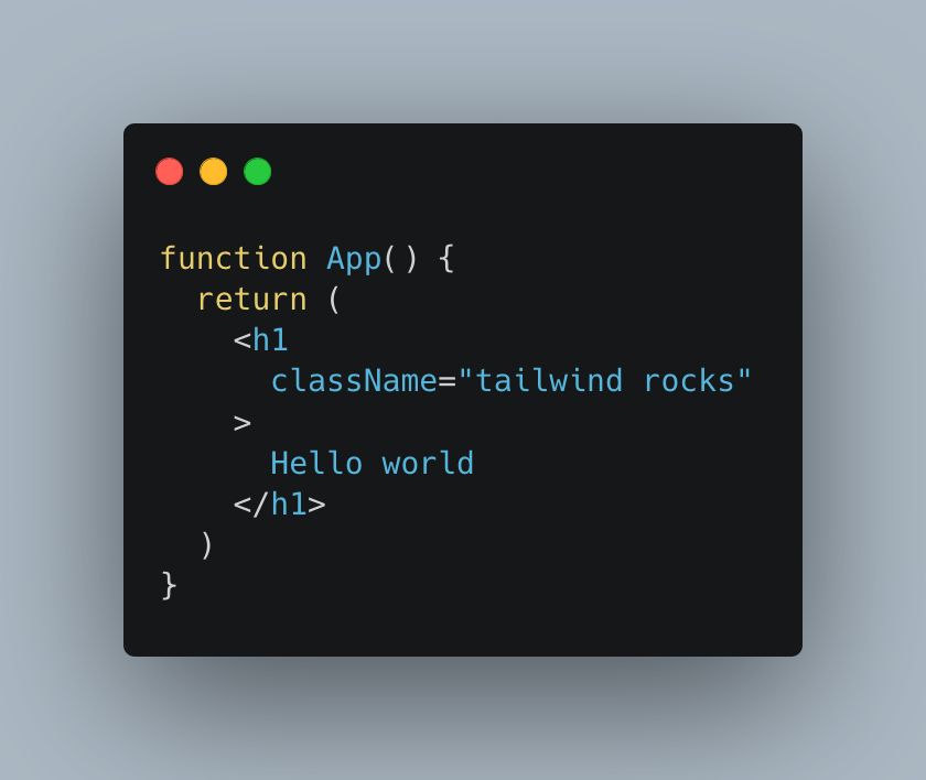Screenshot of code of a React component rendering an h1 element saying "hello world" and a className of "tailwind rocks".