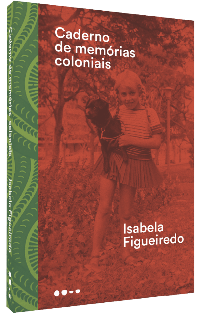 Caderno de memórias coloniais - Isabela Figueiredo