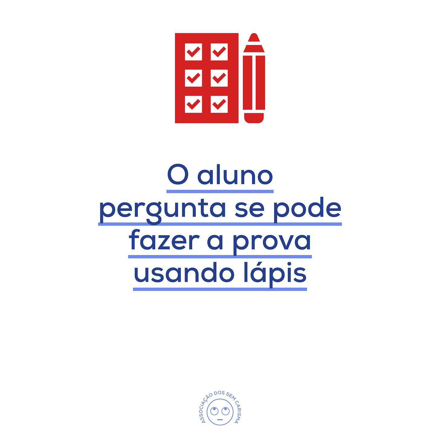 O aluno pergunta se pode fazer a prova usando lápis