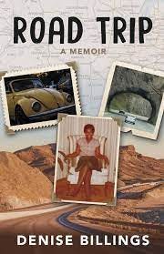 Road Trip: A Memoir: Billings, Denise: 9798350934236: Amazon.com: Books