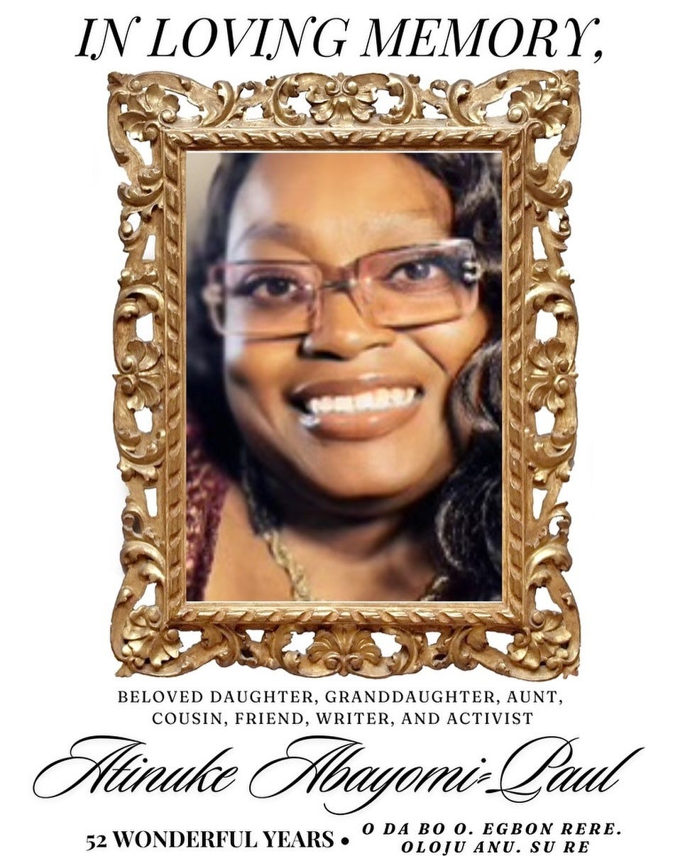 An Instagram image shows a smiling Black woman with rectangular glasses inside an ornate gold frame. Text says IN LOVING MEMORY, Atinuke Abayomi Paul. Beloved daughter, granddauther, aunt, cousin, friend, writer, and activist. 52 wonderful years. O DA BO O. EBGON RERE. OLOJU ANU. SU RE