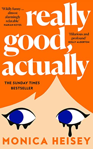 Really Good, Actually: The funny, relatable No. 2 Sunday Times Bestseller  eBook : Heisey, Monica: Amazon.co.uk: Kindle Store