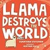 Llama Destroys the World Llama Destroys the World