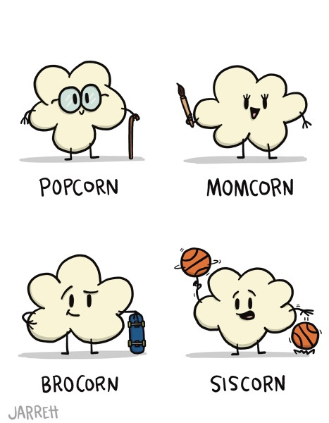 A popcorn with a cane and glasses is labelled “POPCORN.” A popcorn with eyelashes and holding a paintbrush is labelled “MOMCORN.” A popcorn holding a skateboard deck is labelled “BROCORN.” And a popcorn spinning basketballs is labelled “SISCORN.”