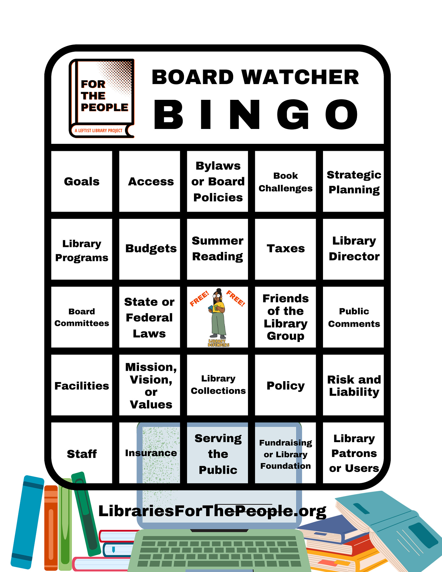 Bingo card with For the People logo in the top left. Titled "Board Watcher Bingo". Squares include values like "Bylaws or Board Policies", "Strategic Planning", "Book Challenges", "Library Programs", "State or Federal Laws" and more.