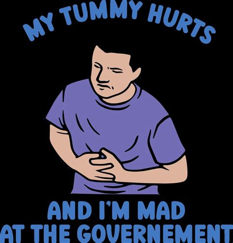 My Tummy Hurts and I'm Mad at the Government PNG - Etsy