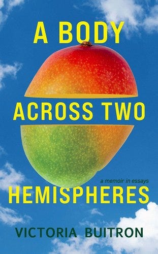 cover of Victoria Buitron's A BODY ACROSS TWO HEMISPHERES