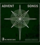 Image result for the porter's gate advent songs