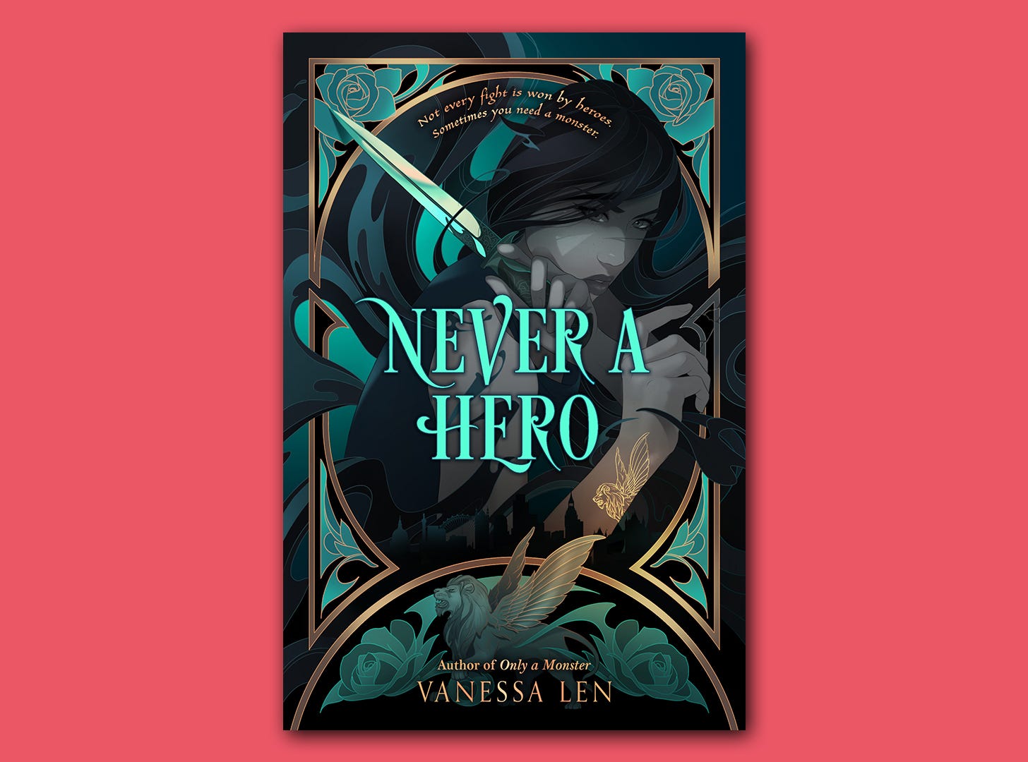 The book cover for 'Never a Hero' superimposed on a light pink colour block background. The book cover has an illustration of a girl holding a dagger with a golden tattoo on the back of her hand. The tagline reads 'Not every fight is won by heroes. Sometimes you need a monster.'