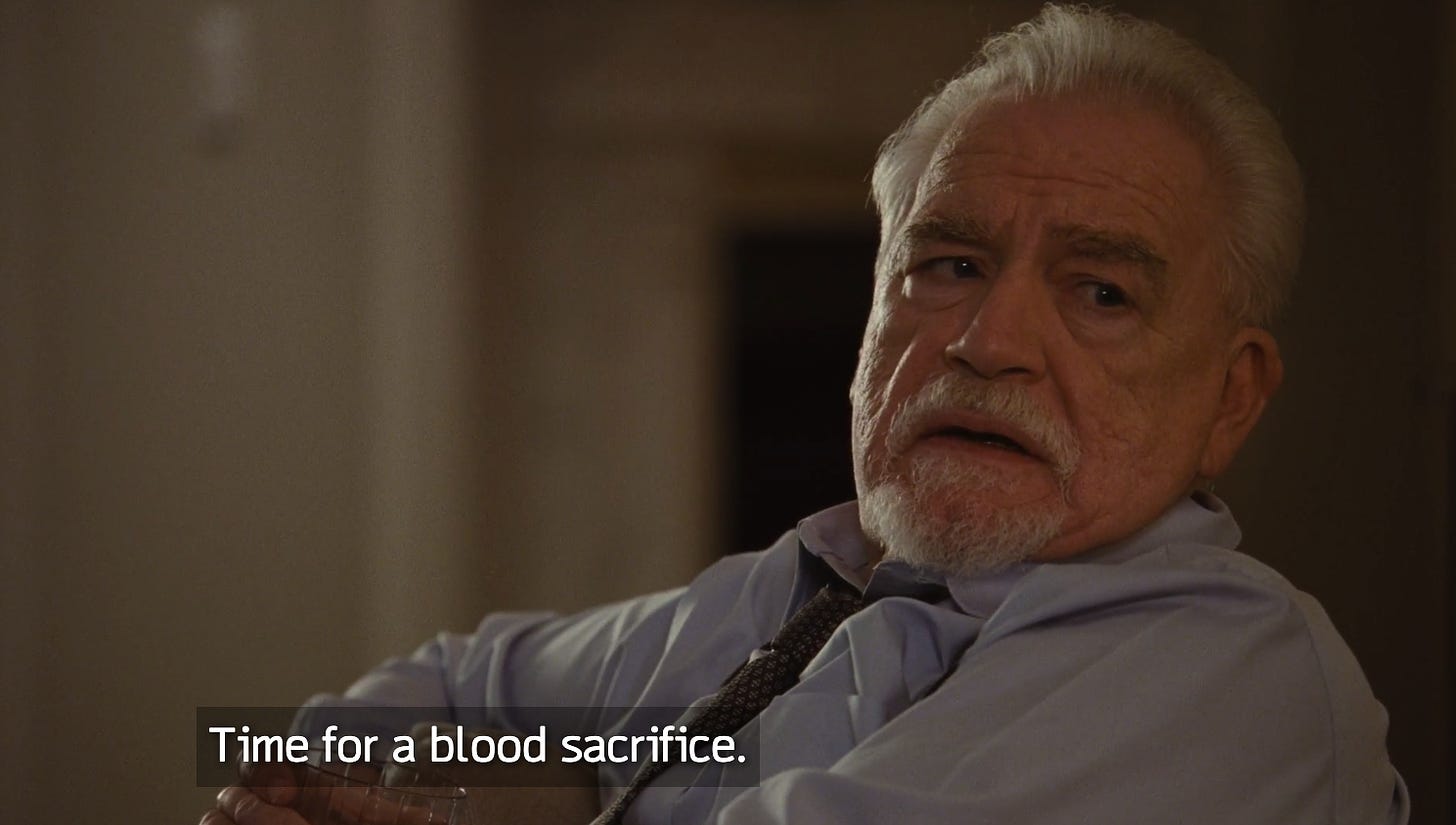 Picture of Logan Roy from Succession saying "Time for a blood sacrifice"
