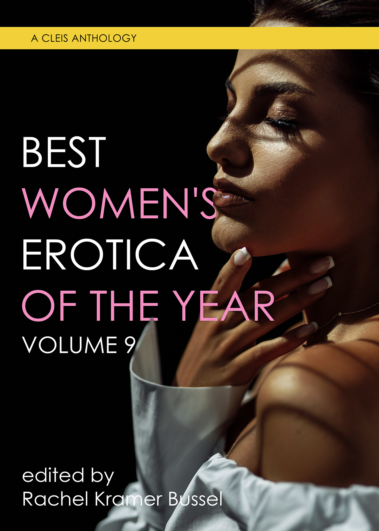 cover of Best Women's Erotica of the Year, Volume 9 edited by Rachel Kramer Bussel, showing woman's face in sensual pose