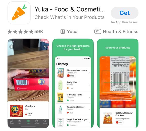 May be an image of text that says 'Yuka Food & Cosmeti... Check What's in Your Products Get 59K 41 Yuca In-App Purchases #1 Health & Fitness Choose the right products for foryourhealth your health 9:41 Scan your products History 9:41 BAKESNUSA c Cinnamon toast crunch General| A/ςν Satistactien ranlted auta 1-888-737-7374.Th Thaskyor Bad 35 RITZ Body Wash Method Poor > HPPEAS Chickpea Puffs Hippeas Crackers Ritz Good > RITZ MO 0,0o Foaming cleanser CeraVe Rad Bad JIII Organic Greek Yogurt Kirkland signature Excollont Goldfish Cheddar Crackers Pepperidge Farm Bad'