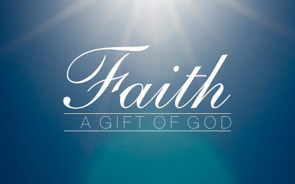 How Faith Is A Gift Of God – Reformed Outfitters